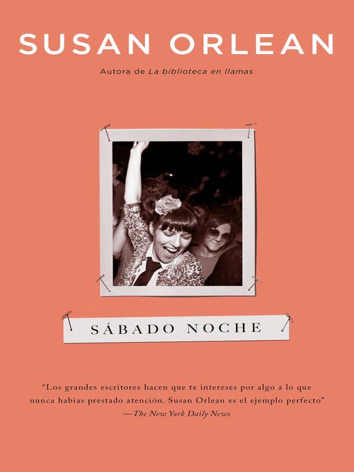 Title details for Sábado noche by Susan Orlean - Available
